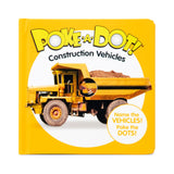 Poke-a-Dot: Construction Vehicles Board Book Z7